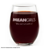 Load image into Gallery viewer, Mean Girls Etched Stemless Wine Glass  15 oz. Set of 4 - w/Quote &quot;You can&#39;t sit with us&quot; - Officially Licensed, Premium Quality, Handcrafted Glassware, Collectible Gift for Mom &amp; Movie Lovers
