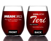 Load image into Gallery viewer, MEAN GIRLS &quot;Cool Mom&quot; Etched Stemless Wine Glass 15oz - w/Your Personalized Text | Premium Quality, Handcrafted Glassware
