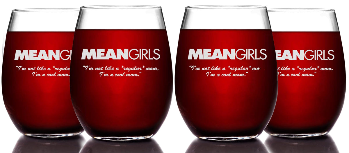 Mean Girls Etched Stemless Wine Glass - w/Quote "I'm Not Like a Regular Mom, I'm a Cool Mom" - Premium Quality Licensed, Handcrafted Glassware 15oz - Set Of 4 Collectible Gift Item for Mom