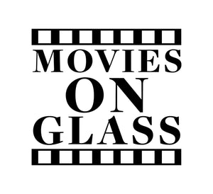 MOVIES ON GLASS