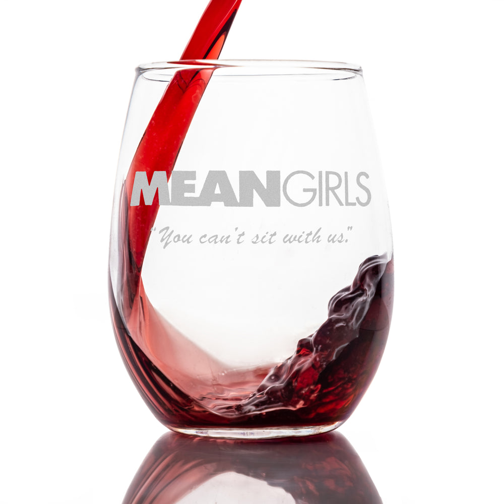 Etched Mean Girls Stemless Refreshment Glass with Quote "You Can't Sit with Us!"